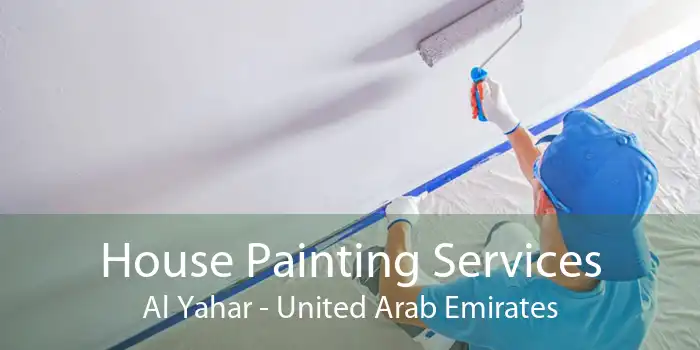 House Painting Services Al Yahar - United Arab Emirates