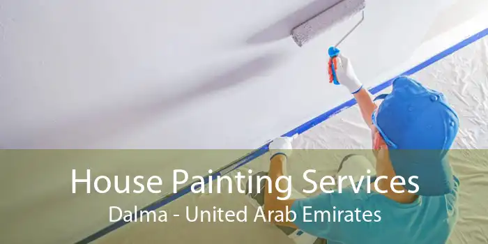 House Painting Services Dalma - United Arab Emirates