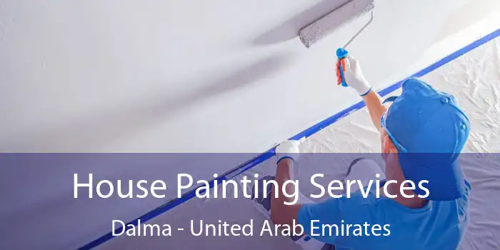 House Painting Services Dalma - United Arab Emirates