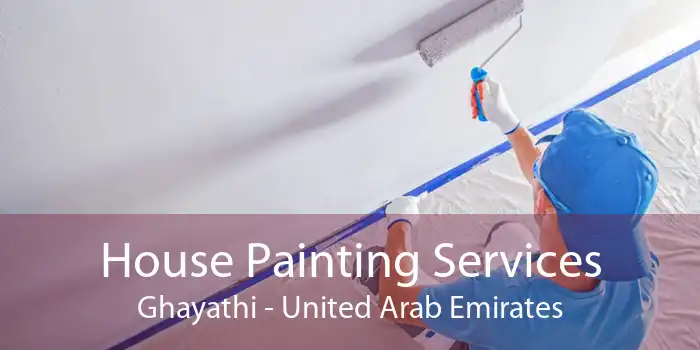 House Painting Services Ghayathi - United Arab Emirates