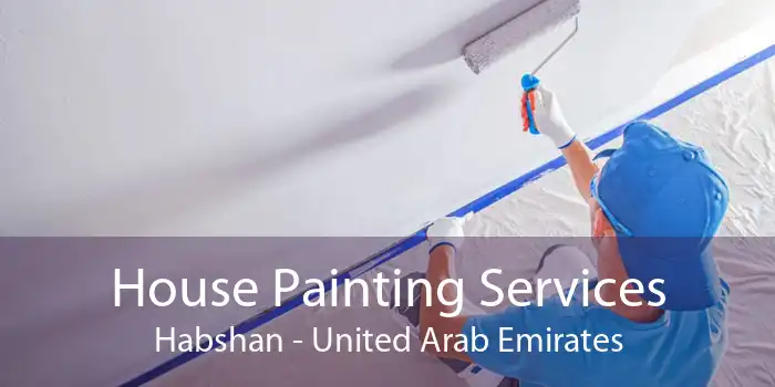 House Painting Services Habshan - United Arab Emirates
