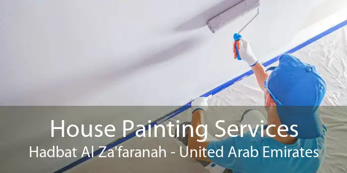 House Painting Services Hadbat Al Za'faranah - United Arab Emirates