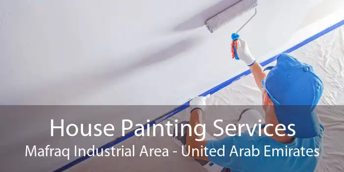 House Painting Services Mafraq Industrial Area - United Arab Emirates