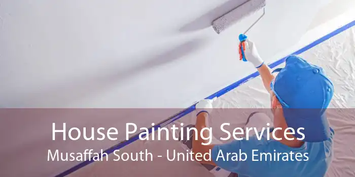 House Painting Services Musaffah South - United Arab Emirates