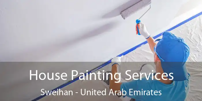 House Painting Services Sweihan - United Arab Emirates