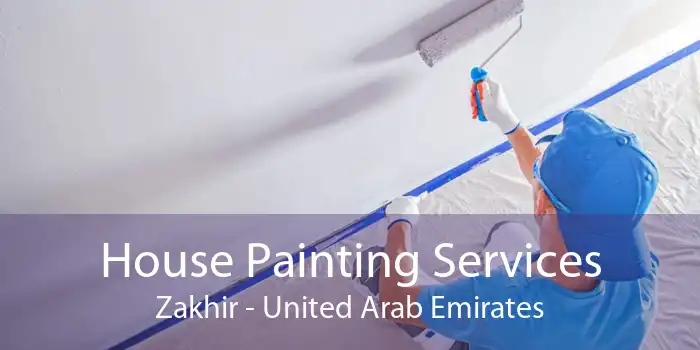 House Painting Services Zakhir - United Arab Emirates