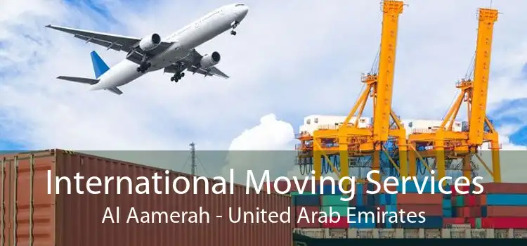 International Moving Services Al Aamerah - United Arab Emirates
