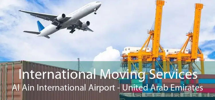 International Moving Services Al Ain International Airport - United Arab Emirates
