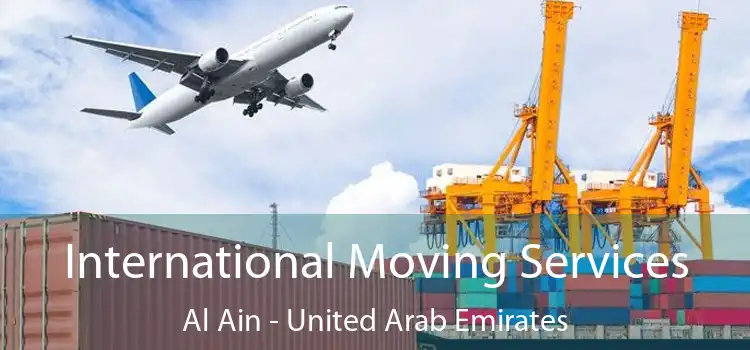 International Moving Services Al Ain - United Arab Emirates