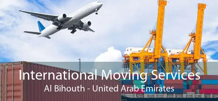 International Moving Services Al Bihouth - United Arab Emirates