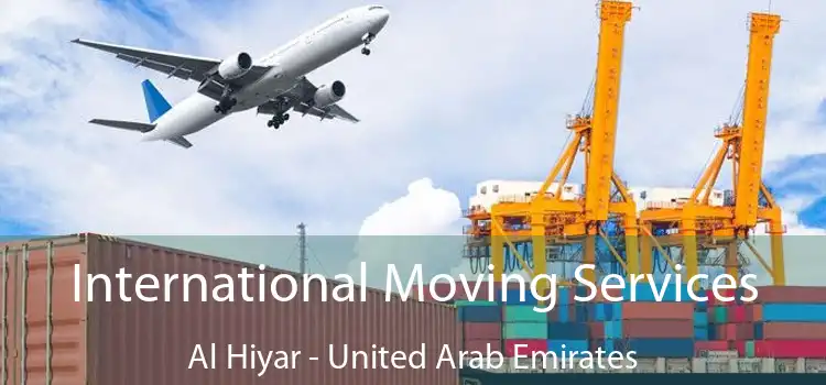 International Moving Services Al Hiyar - United Arab Emirates