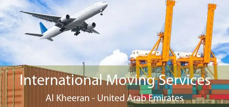 International Moving Services Al Kheeran - United Arab Emirates