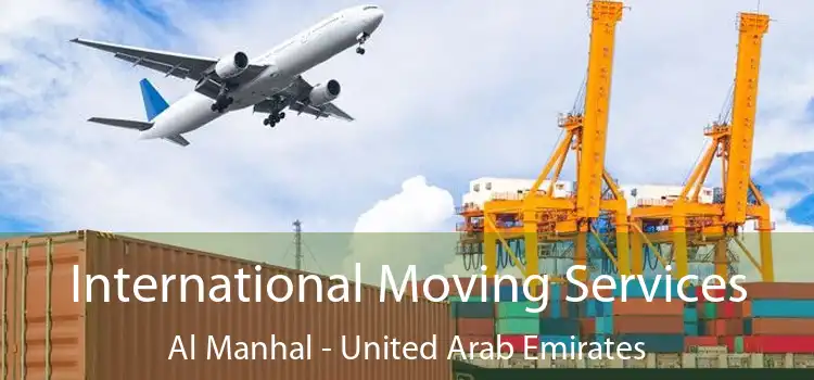 International Moving Services Al Manhal - United Arab Emirates