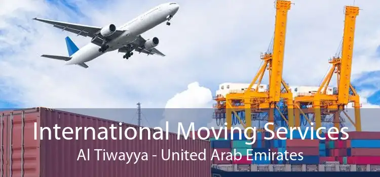 International Moving Services Al Tiwayya - United Arab Emirates