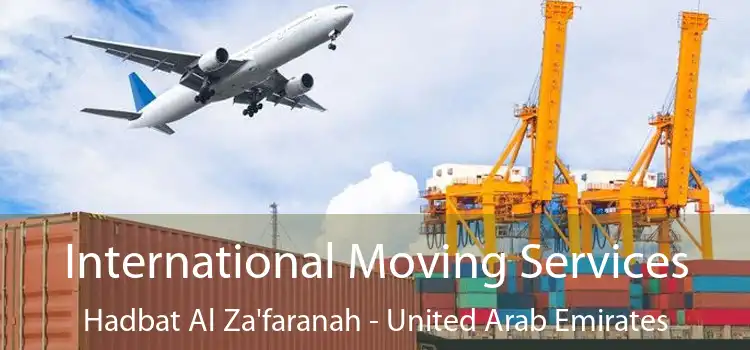 International Moving Services Hadbat Al Za'faranah - United Arab Emirates