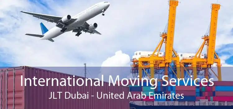 International Moving Services JLT Dubai - United Arab Emirates