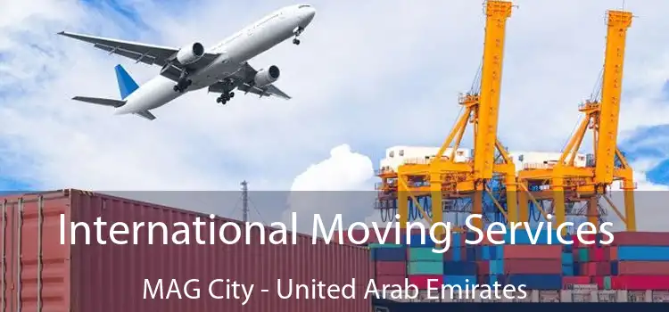 International Moving Services MAG City - United Arab Emirates