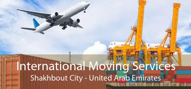 International Moving Services Shakhbout City - United Arab Emirates