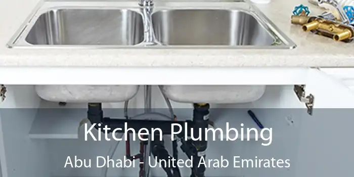 Kitchen Plumbing Abu Dhabi - United Arab Emirates