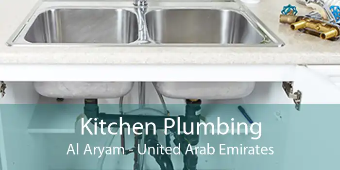 Kitchen Plumbing Al Aryam - United Arab Emirates