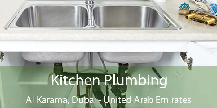 Kitchen Plumbing Al Karama, Dubai - United Arab Emirates