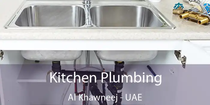  Kitchen Plumbing Al Khawneej - UAE