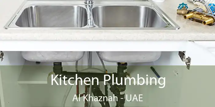  Kitchen Plumbing Al Khaznah - UAE