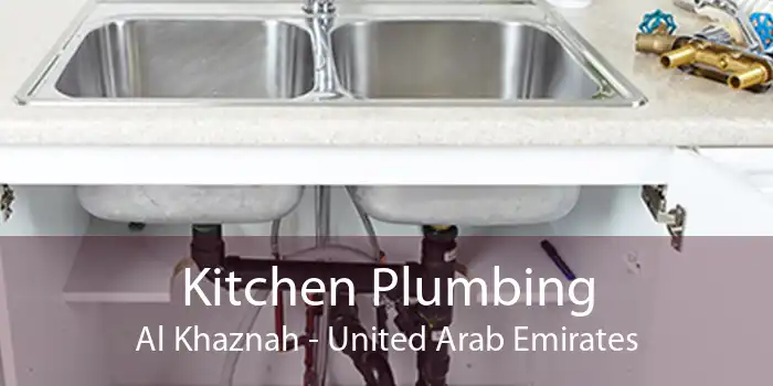 Kitchen Plumbing Al Khaznah - United Arab Emirates