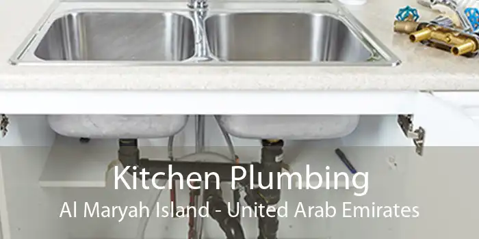 Kitchen Plumbing Al Maryah Island - United Arab Emirates