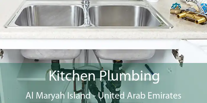 Kitchen Plumbing Al Maryah Island - United Arab Emirates