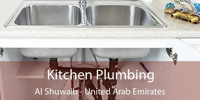 Kitchen Plumbing Al Shuwaib - United Arab Emirates