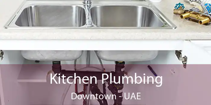  Kitchen Plumbing Downtown - UAE