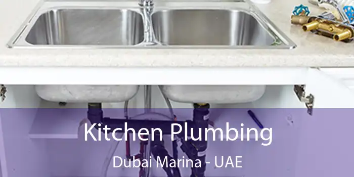  Kitchen Plumbing Dubai Marina - UAE