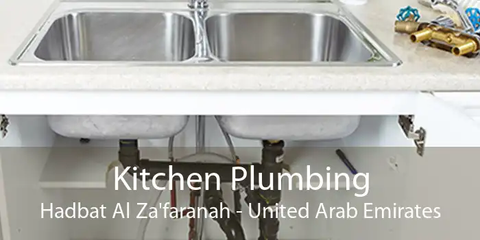 Kitchen Plumbing Hadbat Al Za'faranah - United Arab Emirates
