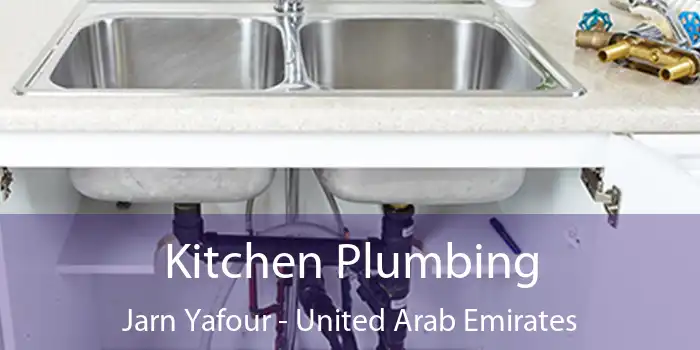 Kitchen Plumbing Jarn Yafour - United Arab Emirates