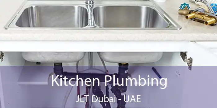 Kitchen Plumbing JLT Dubai - UAE