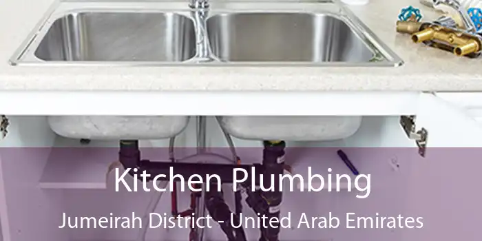 Kitchen Plumbing Jumeirah District - United Arab Emirates