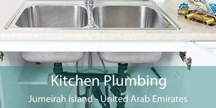 Kitchen Plumbing Jumeirah island - United Arab Emirates