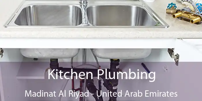 Kitchen Plumbing Madinat Al Riyad - United Arab Emirates