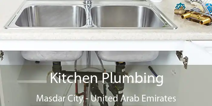 Kitchen Plumbing Masdar City - United Arab Emirates