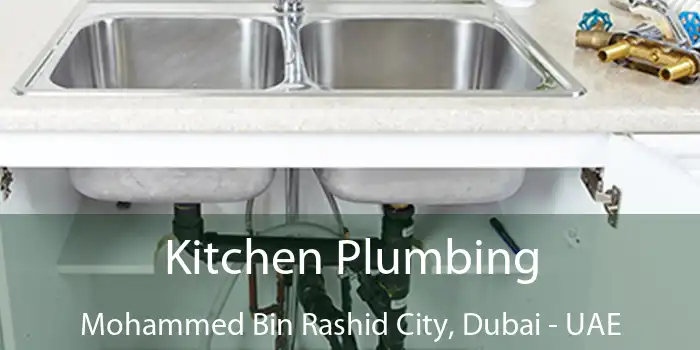 Kitchen Plumbing Mohammed Bin Rashid City, Dubai - UAE