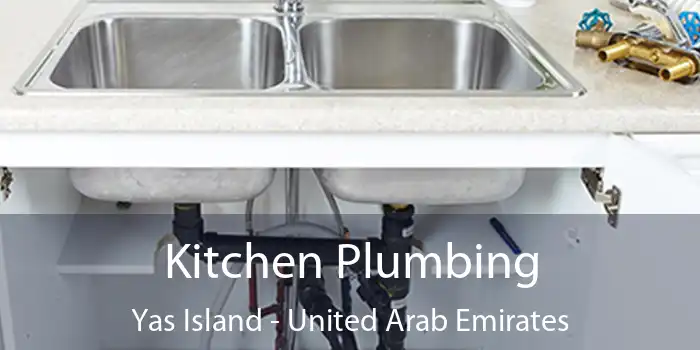 Kitchen Plumbing Yas Island - United Arab Emirates