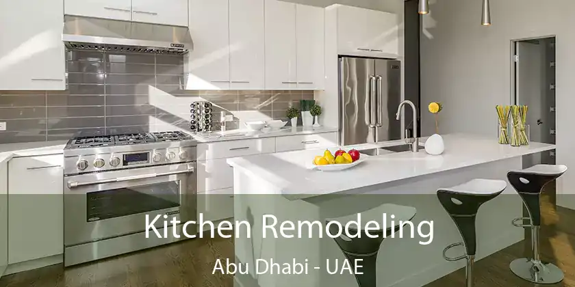  Kitchen Remodeling Abu Dhabi - UAE