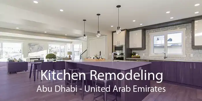 Kitchen Remodeling Abu Dhabi - United Arab Emirates