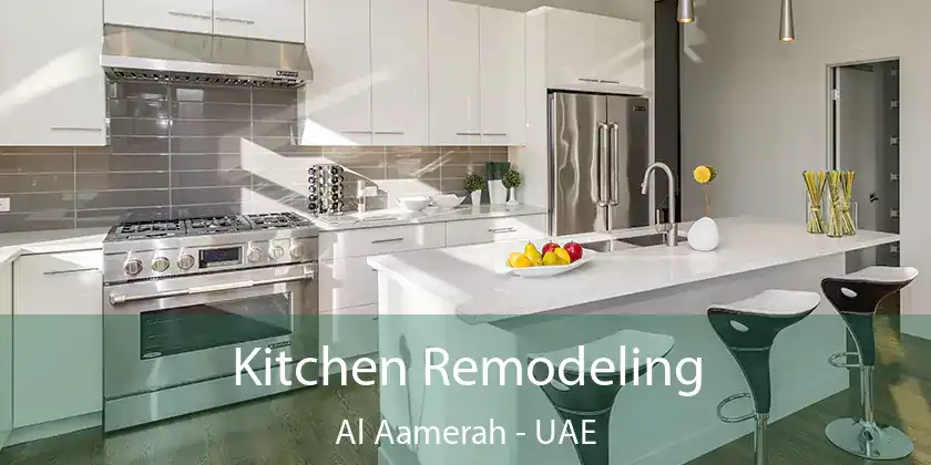 Kitchen Remodeling Al Aamerah - UAE