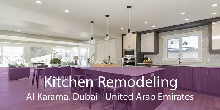 Kitchen Remodeling Al Karama, Dubai - United Arab Emirates