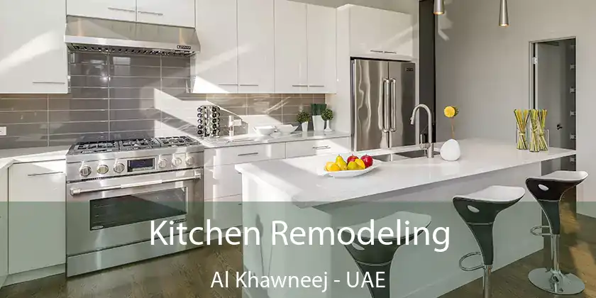  Kitchen Remodeling Al Khawneej - UAE