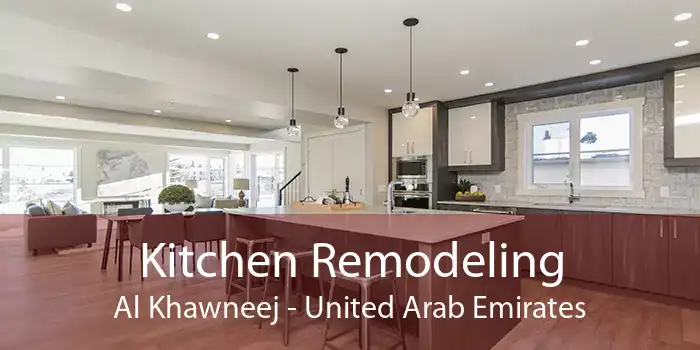 Kitchen Remodeling Al Khawneej - United Arab Emirates