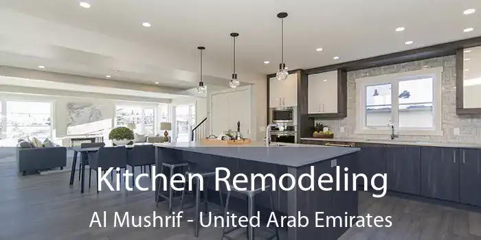 Kitchen Remodeling Al Mushrif - United Arab Emirates