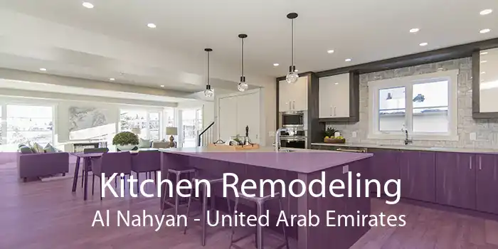 Kitchen Remodeling Al Nahyan - United Arab Emirates